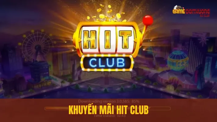 khuyến mãi hit club